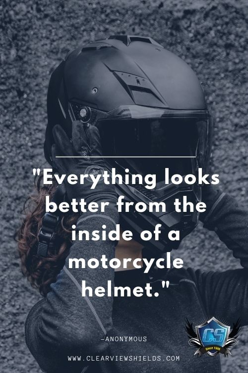 Everything looks better from the inside of a motorcycle helmet.