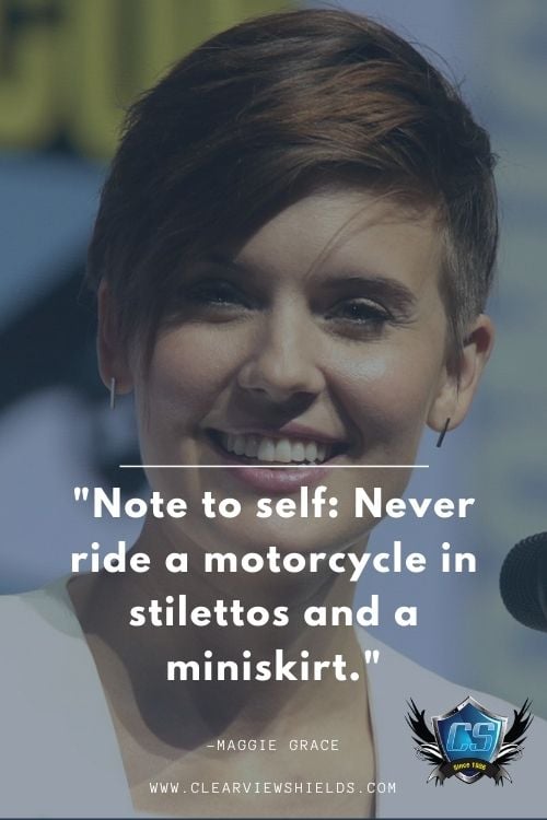 Note to self Never ride a motorcycle in stilettos and a miniskirt. Maggie Grace