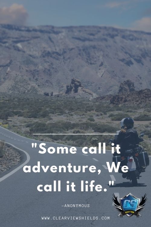 Some call it adventure We call it life.