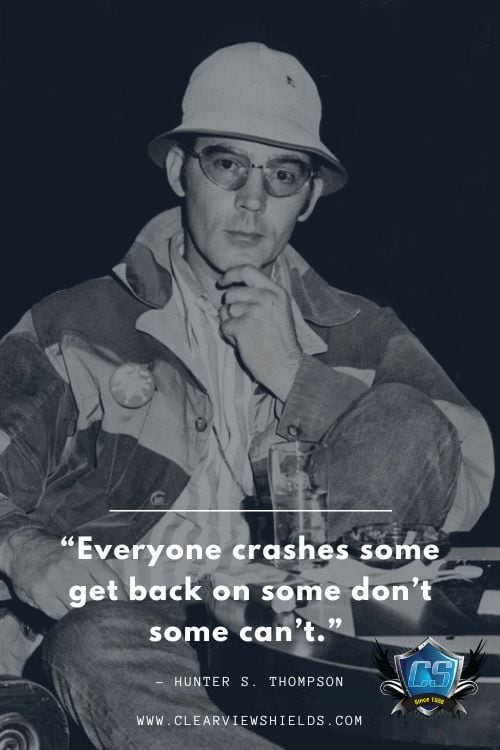 Over 100 Motorcycle Biker Quotes | Riding Quotes | Biker Sayings 5 Everyone crashes some get back on some dont some cant Hunter S. Thompson