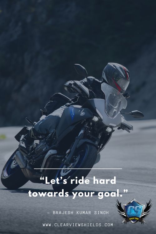 Over 100 Motorcycle Biker Quotes | Riding Quotes | Biker Sayings 28 Lets ride hard towards your goal