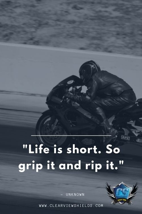 Life is short. So grip it and rip it