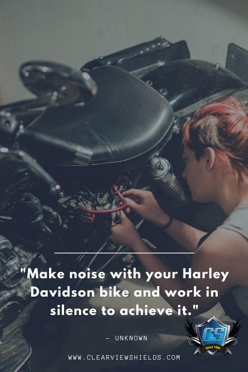 Over 100 Motorcycle Biker Quotes | Riding Quotes | Biker Sayings 12 Make noise with your Harley Davidson bike and work in silence to achieve it