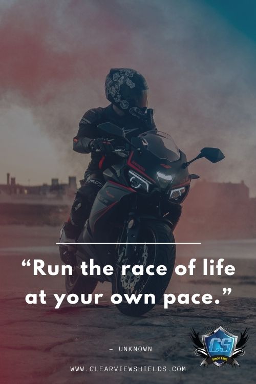Over 100 Motorcycle Biker Quotes | Riding Quotes | Biker Sayings 14 Run the race of life at your own pace